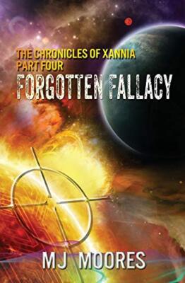 Forgotten Fallacy (Chronicles of Xannia), Moores 9781988044101 Free Shipping-,