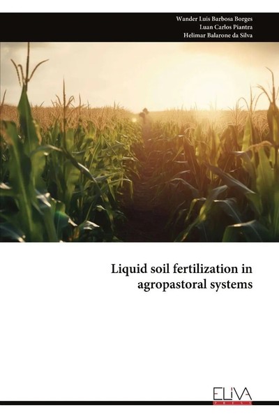 Liquid Soil Fertilization In Agropastoral Systems Wander Luis Barbosa Borges-image