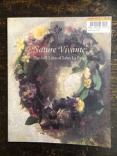 Nature vivante: The still lifes of John La Farge