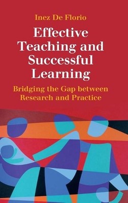 Effective Teaching and Successful Learning: Bridging the Gap between Research an