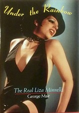 Under the Rainbow: The Real Liza Minnelli, Mair, George