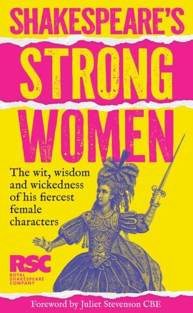 Shakespeare's Strong Women by Royal Shakespeare Company Hardback