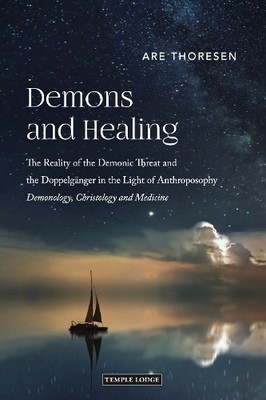Demons and Healing: The Reality of th..., Thoresen, Are