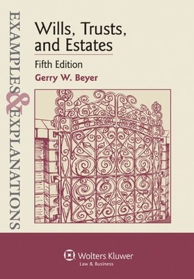 Wills, Trusts, and Estates (Examples & Explanations) - paperback Beyer, Gerr...
