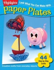 Look What You Can Make With Paper Plates: Creative crafts from everyday - GOOD