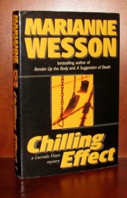 Chilling Effect Marianne Wesson SIGNED 1st Ed HC DJ Lucinda Hayes Mystery 2004