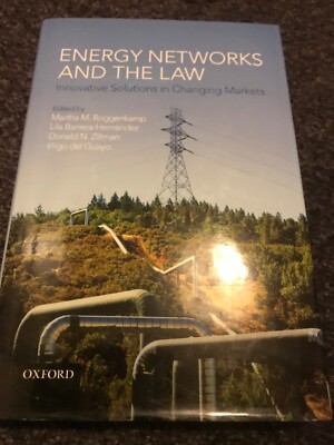 Energy Networks and the Law: Innovative Solutions in Changing Markets, , Good Bo