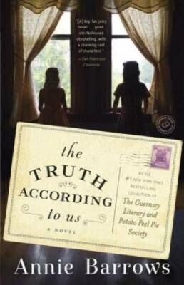 The Truth According to Us: A Novel - Paperback By Barrows, Annie - GOOD
