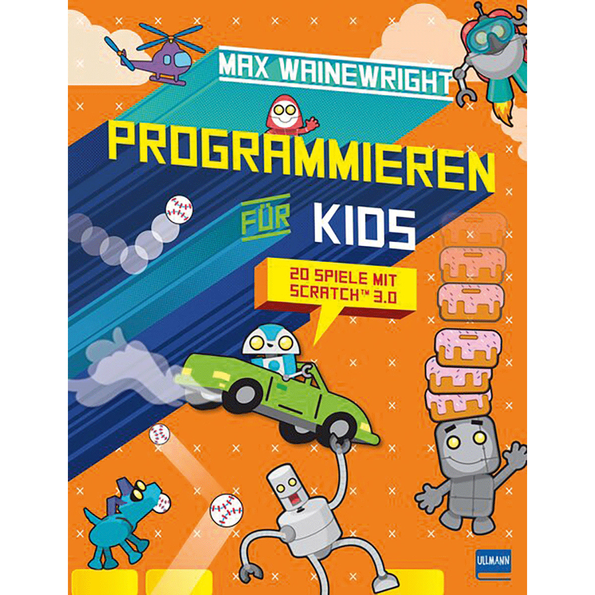 Thumbnail - Programmieren Für Kids. 20 Spiele Mit Scratch 3.0. Max Wainewright