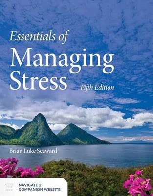 Essentials of Managing Stress - Paperback, by Seaward Brian Luke - Very Good h