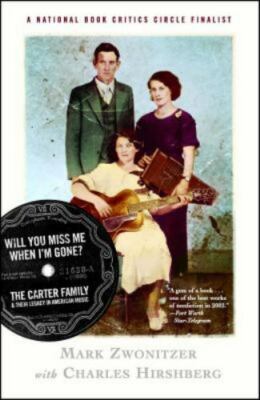 Will You Miss Me When I'm Gone? The Carter Family & Their Legacy in American Mus