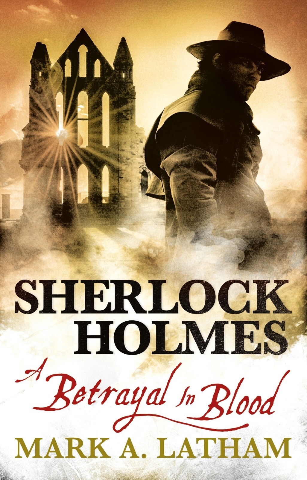 Sherlock Holmes: A Betrayal in Blood, Mark A. Latham, Book, New (Paperback)