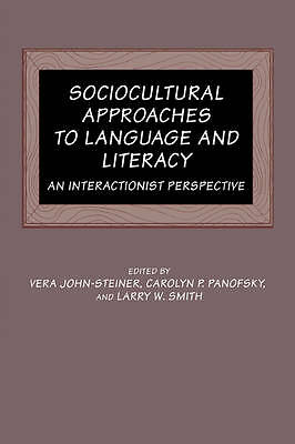 Sociocultural Approaches to Language and Literacy An Interactionist Perspective