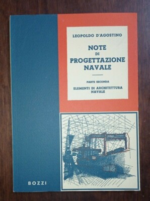 LEOPOLDO D'AGOSTINO NOTE DI PROGETTAZIONE NAVALE parte seconda 1978 BOZZI