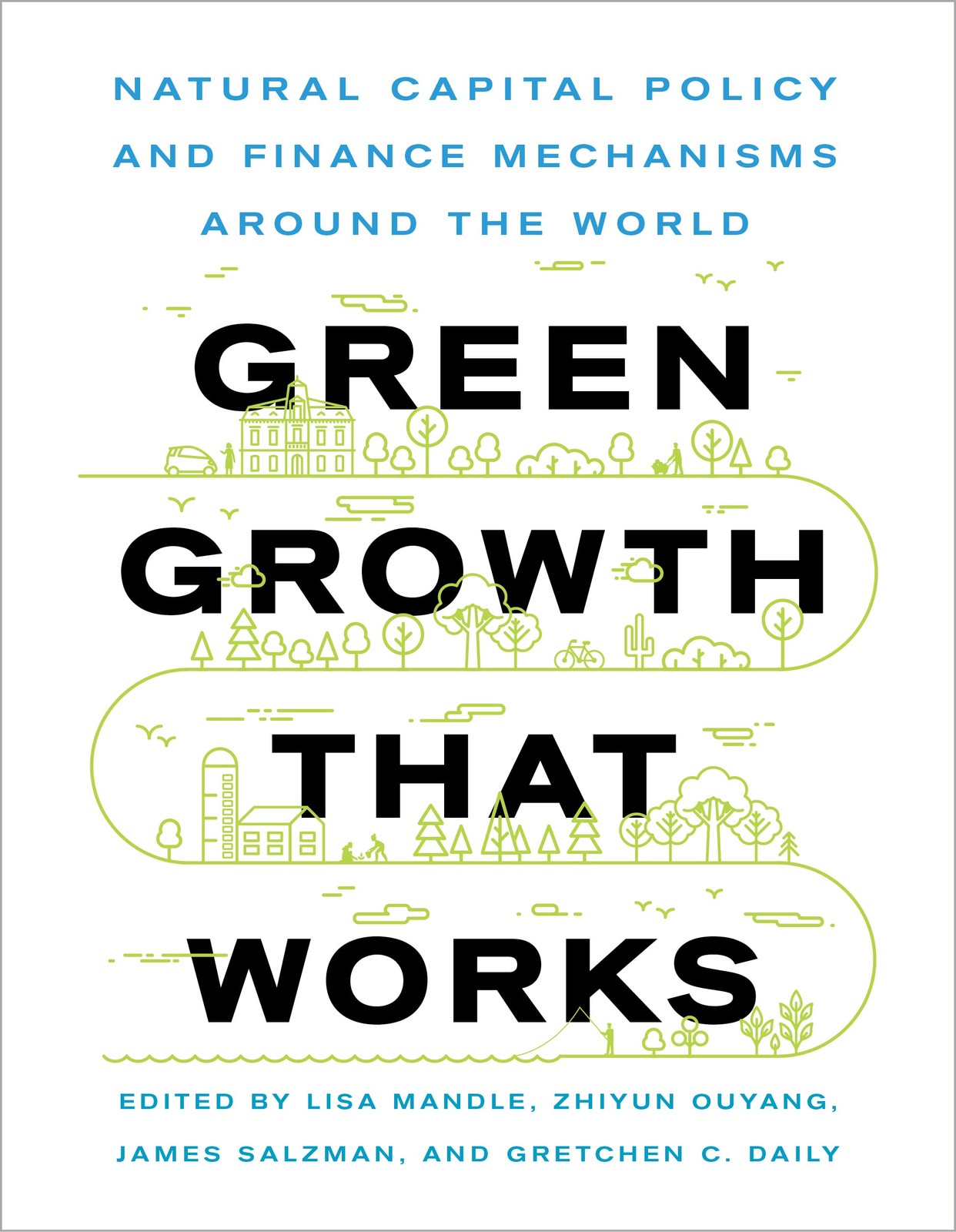 Green Growth That Works: Natural Capital Policy. Mandle, Ouyang, Salzman, Da** - Image 4