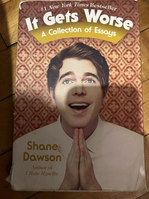 It Gets Worse : A Collection of Essays by Shane Dawson (2016, Trade Paperback)