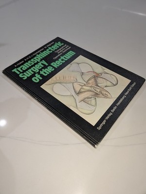 Transsphincteric Surgery of the Rectum - Huber / Allgöwer - 1984 - Springer / At