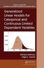 Generalized Linear Models for Categorical and Continuous Limited Dependent Variables by Michael Smithson, Edgar C. Merkle (Hardback, 2013)