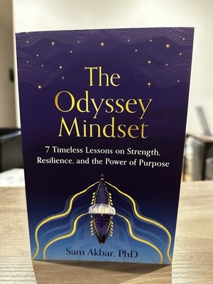 The Odyssey Mindset: 7 Timeless Lessons on Strength, Resilience, and the Power o