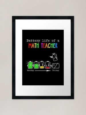 BATTERIELAUFZEIT EINES MATHELEHRERS Rahmen gerahmtes Wandbild Poster Leinwanddruck Bild