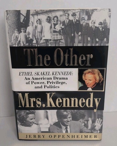 Other Mrs. Kennedy: Ethel Skakel Kennedy RARE First Edition Hardcover DJ 1994