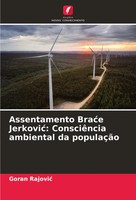 Assentamento Bra¿E Jerkovi¿: ConsciêNcia Ambiental Da PopulaçãO Goran Rajovi¿