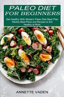 Paleo Diet For Beginners Annette Vaden Taschenbuch Kartoniert / Broschiert 2021