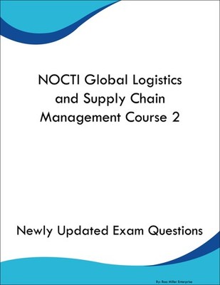 NOCTI Global Logistics and Supply Chain Management Course 2 Study Guide