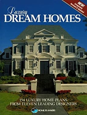Luxury Dream Homes : 154 Luxury Home Plans from Eleven Leading De
