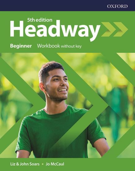 Headway: Beginner: Workbook Without Key  - Oxford University Press