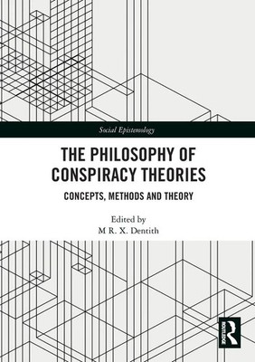 The Philosophy of Conspiracy Theories | M R. X. Dentith | Taschenbuch | Englisch