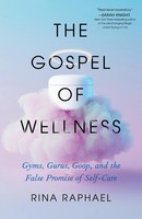 Gospel Of Wellness | Rina Raphael | Taschenbuch | Holt Paperbacks | Englisch