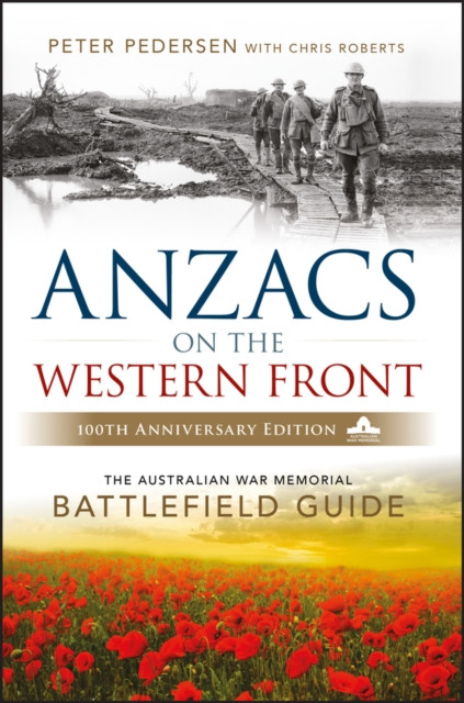 ANZACS on the Western Front by Peter Pedersen (Paperback Book)