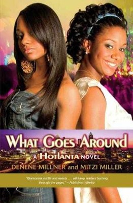Hotlanta Book 3: What Goes - Paperback, by Millner Denene; Miller - Acceptable