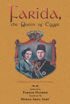 Farida, the Queen of Egypt : A Memoir of Love and Governance, Paperback by Ab...