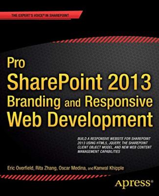 Pro SharePoint 2013 Branding and Responsive Web Development (The