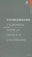 Joachim Ehlers | Charlemagne, L'européEn, Entre La France Et L'allemagne | Buch
