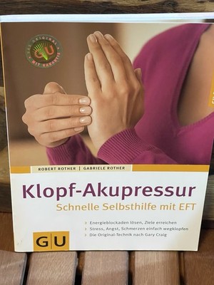 Klopf-Akupressur : schnelle Selbsthilfe mit EFT
