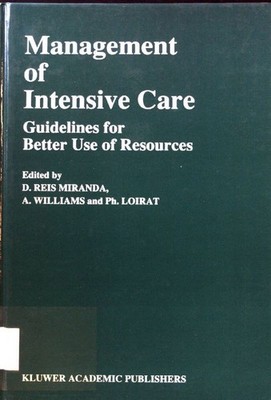 Management of Intensive Care: Guidelines for Better Use of Resources; Developmen