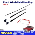 For Nissan Hardbody Navara D21 Pickup 1986-97 Front Windshield Molding 5 PCS US