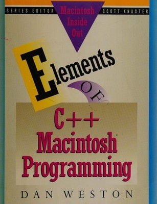 Elements of C Plus Plus Mac Programming Paperback Dan Weston