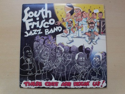 South Frisco Jazz Band/These Cats Are Diggin' Us/1982 Vinyl LP + Autographs/EX