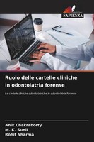 Anik Chakraborty (U. A.) | Ruolo Delle Cartelle Cliniche In Odontoiatria Forense