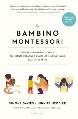 Junnifa Uzodike Il bambino Montessori. Crescere un bambino capace, c (Paperback)