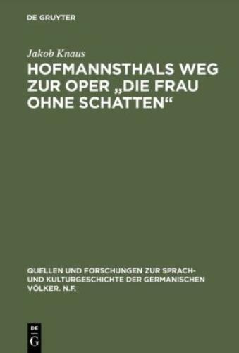 Thumbnail - Hofmannsthals Weg Zur Oper "die Frau Ohne Schatten" Rücksichten Und