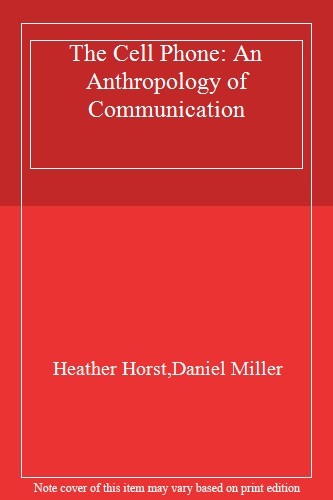 The Cell Phone: An Anthropology of Communication,Heather Horst,D