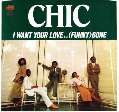 CHIC - I WANT YOUR LOVE - ATLANTIC 3557 - 45 Record VG+