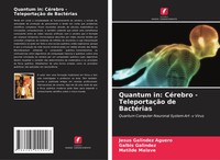 Jesus Galindez Aguero (U. A.) | Quantum In: CéRebro -TeleportaçãO De BactéRias