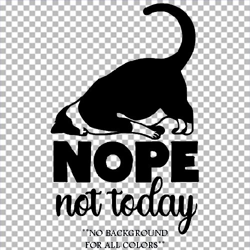 Nope Not Today sticker VINYL DECAL Kitty Kitten Felis Catus Mental Health - Picture 3 of 12