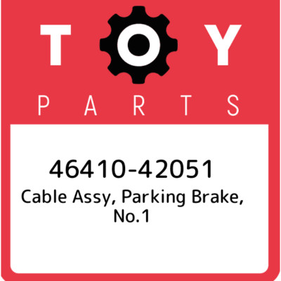 46410-42051 Toyota Cable assy, parking brake, no.1 4641042051, New 